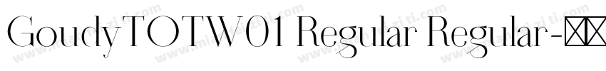 GoudyTOTW01 Regular Regular字体转换